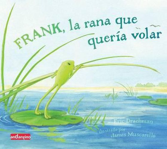 Cover image for Frank, La Rana Que Queria Volar