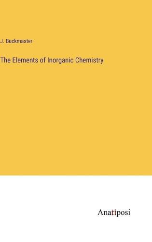 Cover image for The Elements of Inorganic Chemistry