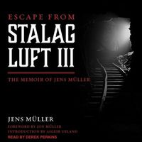 Cover image for Escape from Stalag Luft III: The Memoir of Jens Muller