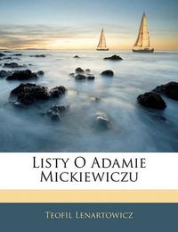 Cover image for Listy O Adamie Mickiewiczu