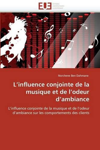 Cover image for L''influence Conjointe de la Musique Et de l''odeur d''ambiance