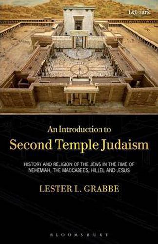 Cover image for An Introduction to Second Temple Judaism: History and Religion of the Jews in the Time of Nehemiah, the Maccabees, Hillel, and Jesus