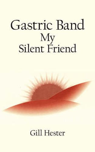 Cover image for Gastric Band My Silent Friend