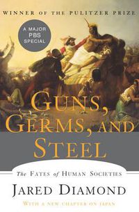 Cover image for Guns, Germs, and Steel: The Fates of Human Societies