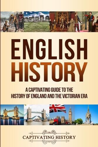 Cover image for English History: A Captivating Guide to the History of England and the Victorian Era