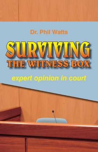 Cover image for Surviving the Witness Box: expert opinion in court