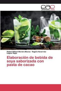 Cover image for Elaboracion de bebida de soya saborizada con pasta de cacao