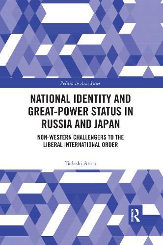 Cover image for National Identity and Great-Power Status in Russia and Japan: Non-Western Challengers to the Liberal International Order