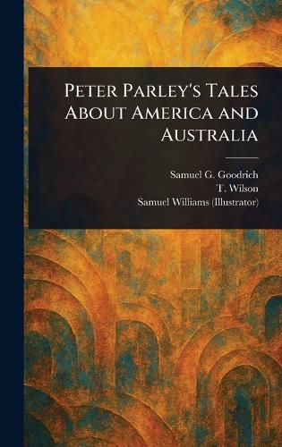 Cover image for Peter Parley's Tales About America and Australia