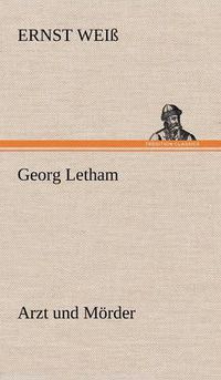 Cover image for Georg Letham - Arzt Und Morder
