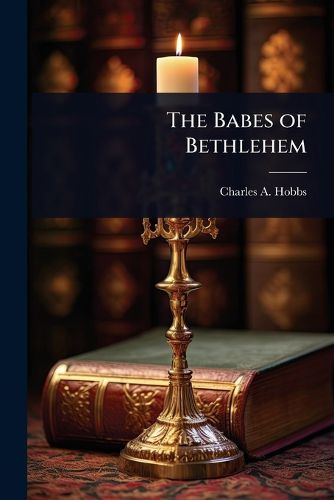 Cover image for The Babes of Bethlehem