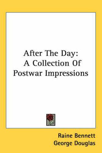 Cover image for After the Day: A Collection of Postwar Impressions