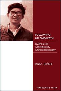 Cover image for Following His Own Path: Li Zehou and Contemporary Chinese Philosophy