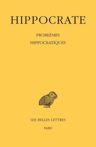 Cover image for Hippocrate: Tome XVI: Problemes Hippocratiques