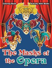 Cover image for The Masks of the Opera Coloring Book