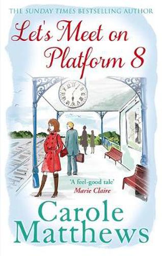 Cover image for Let's Meet on Platform 8: The hilarious rom-com from the Sunday Times bestseller