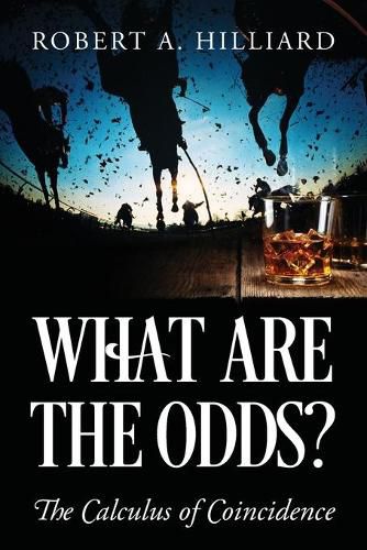 Cover image for What Are the Odds? The Calculus of Coincidence