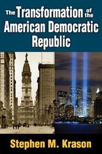 Cover image for The Transformation of the American Democratic Republic