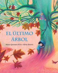 Cover image for El ultimo arbol (The Last Tree)