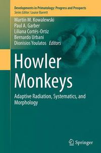 Cover image for Howler Monkeys: Adaptive Radiation, Systematics, and Morphology