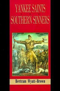 Cover image for Yankee Saints and Southern Sinners