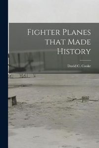 Cover image for Fighter Planes That Made History