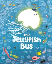 Cover image for The Jellyfish Bus