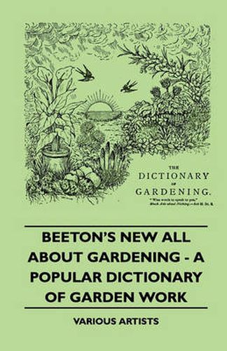 Cover image for Beeton's New All About Gardening - A Popular Dictionary Of Garden Work