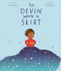 Cover image for So Devin Wore a Skirt