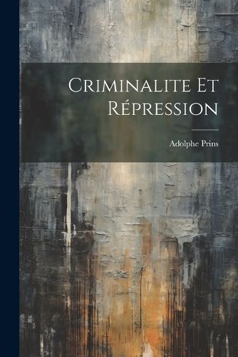 Criminalite et Repression