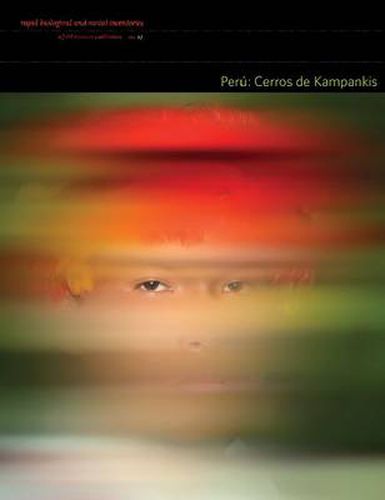 Cover image for Peru: Cerros de Kampankis - Rapid Biological and Social Inventories: 24