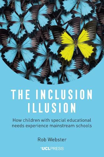 Cover image for The Inclusion Illusion: How Children with Special Educational Needs Experience Mainstream Schools