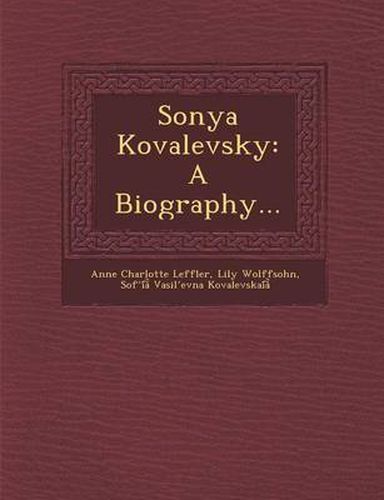 Cover image for Sonya Kovalevsky: A Biography...