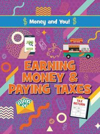 Cover image for Earning Money and Paying Taxes