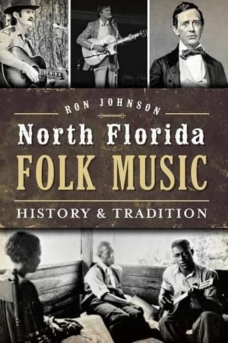 Cover image for North Florida Folk Music: History & Tradition