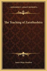 Cover image for The Teaching of Zarathushtra