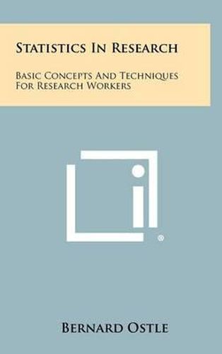 Cover image for Statistics in Research: Basic Concepts and Techniques for Research Workers