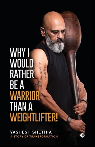 Cover image for Why I Would Rather Be a Warrior Than a Weightlifter!