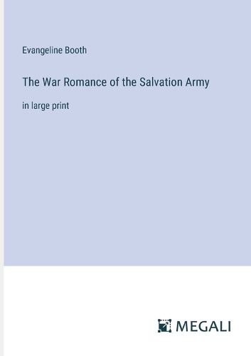 Cover image for The War Romance of the Salvation Army