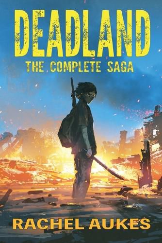 Cover image for The Complete Deadland Saga