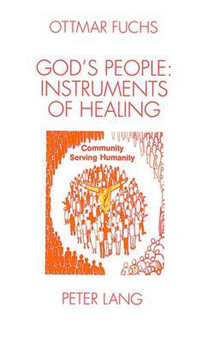 Cover image for God's People - Instruments of Healing: Diaconical Dimension of the Church