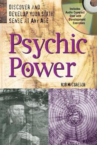 Cover image for Psychic Power with Audio Compact Disc: Discover and Develop Your Sixth Sense at Any Age