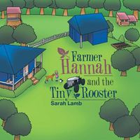 Cover image for Farmer Hannah and the Tiny Rooster