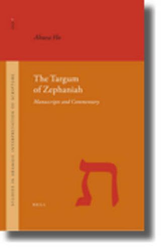 Cover image for The Targum of Zephaniah: Manuscripts and Commentary