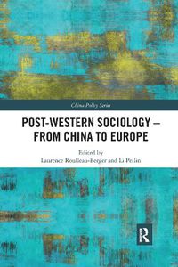 Cover image for Post-Western Sociology - From China to Europe