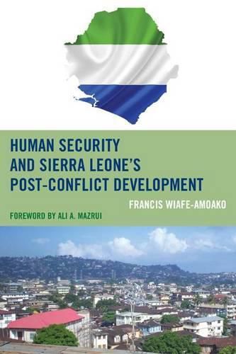 Cover image for Human Security and Sierra Leone's Post-Conflict Development