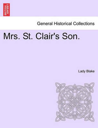 Cover image for Mrs. St. Clair's Son. Vol. II