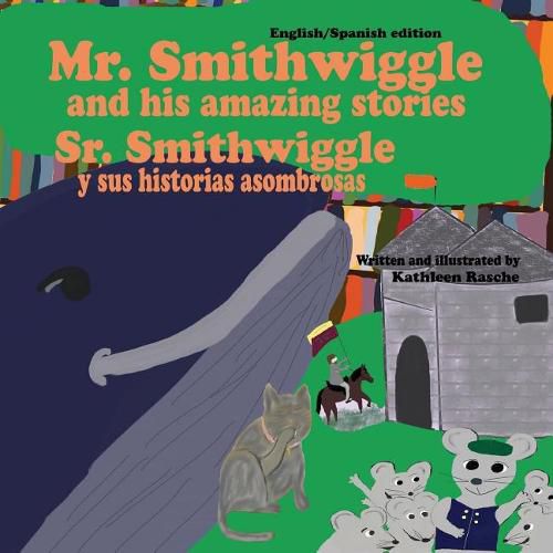 Cover image for Mr. Smithwiggle and his amazing stories - English/Spanish edition