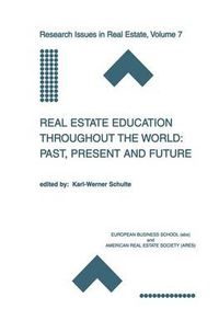 Cover image for Real Estate Education Throughout the World: Past, Present and Future: Past, Present and Future