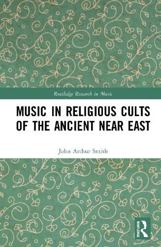 Cover image for Music in Religious Cults of the Ancient Near East